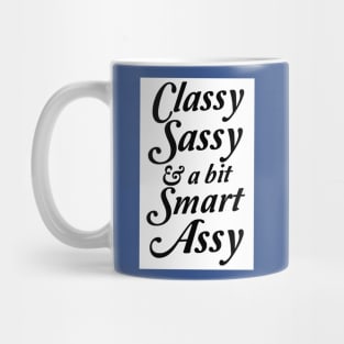 Classy Sassy and a Bit Smart Assy 2 Mug